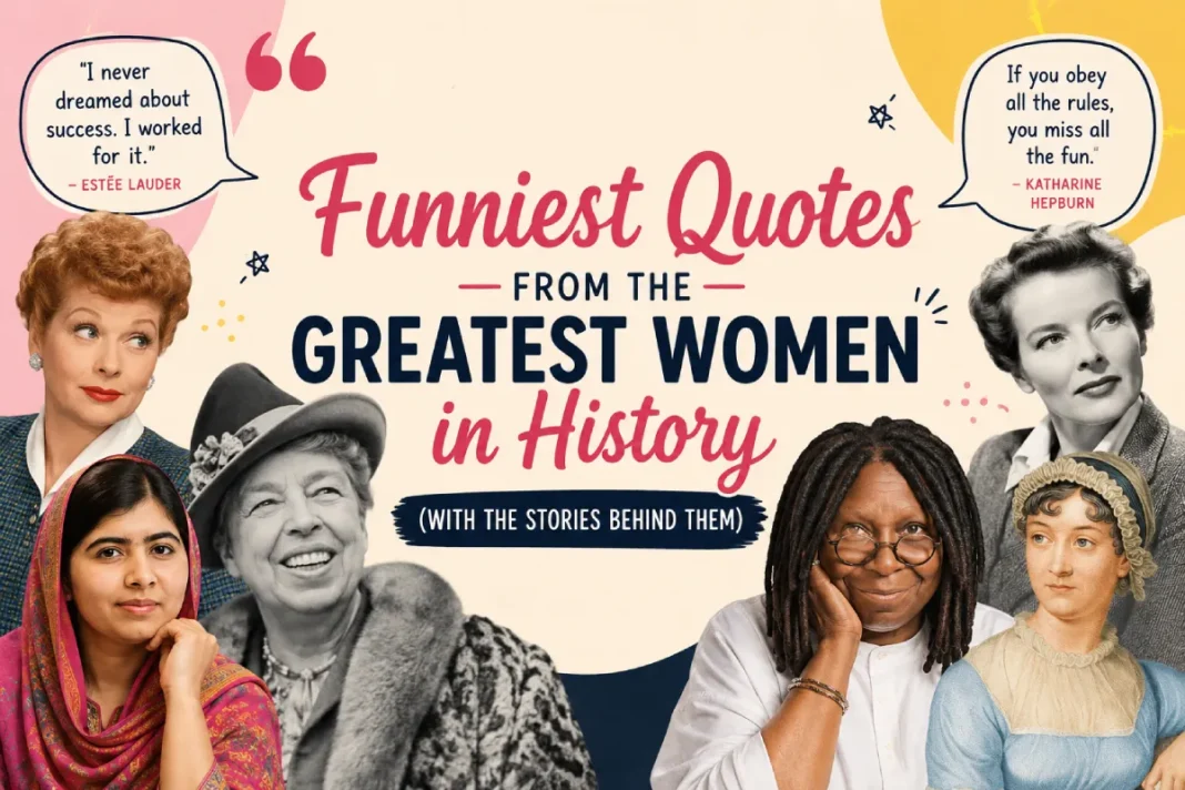 Illustration featuring iconic women in history with funny and inspiring quotes from famous female leaders, writers, activists, and entertainers.